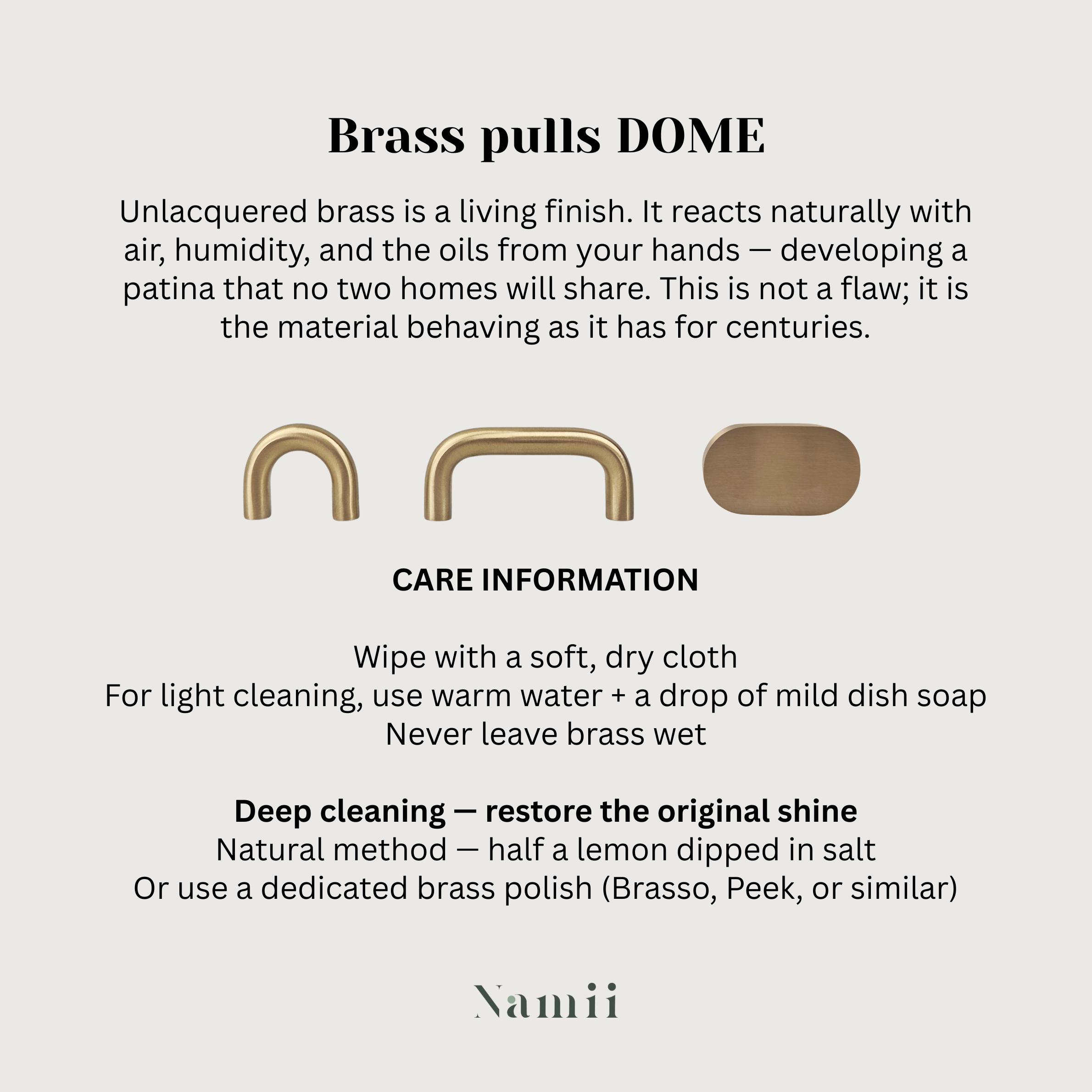 Brass cabinet pull DOME care instructions including cleaning tips and maintenance for brass pulls.